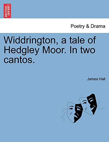 Widdrington, a tale of Hedgley Moor. In two cantos.