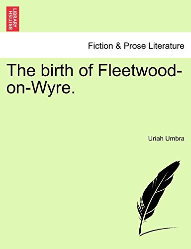 The birth of Fleetwood-on-Wyre.