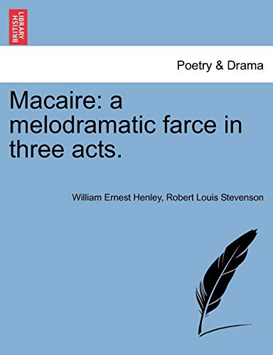 Macaire: a melodramatic farce in three acts.