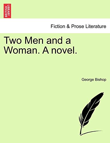 Two Men and a Woman. A novel.