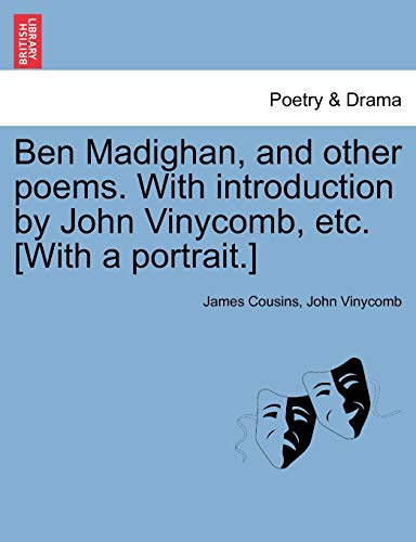 Ben Madighan, and other poems. With introduction by John Vinycomb, etc. [With a portrait.]