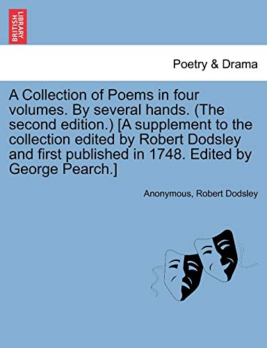 A Collection of Poems in four volumes. By several hands. (The second edition.) [A supplement to the collection edited by Robert Dodsley and first publ