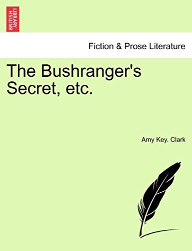 The Bushranger's Secret, etc.