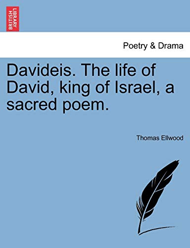 Davideis. The life of David, king of Israel, a sacred poem.