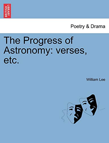 The Progress of Astronomy: verses, etc.