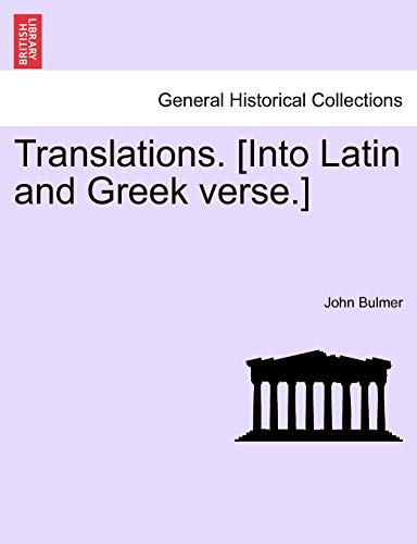 Translations. [Into Latin and Greek verse.]