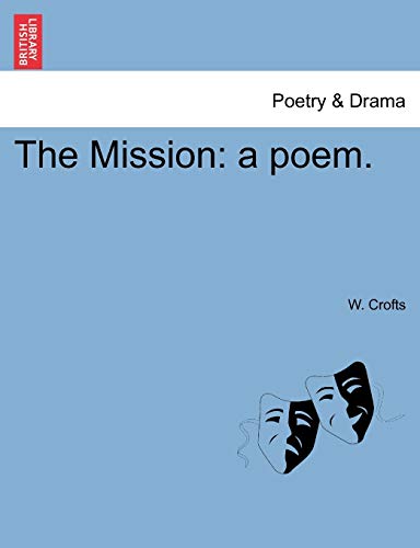 The Mission: a poem.