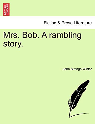 Mrs. Bob. A rambling story.