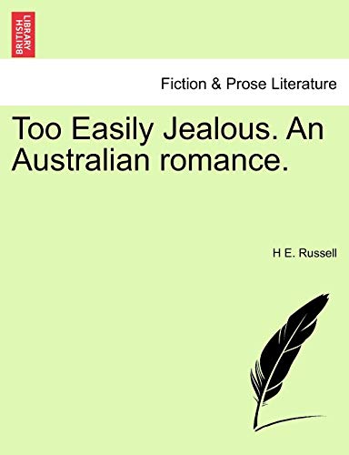 Too Easily Jealous. An Australian romance.