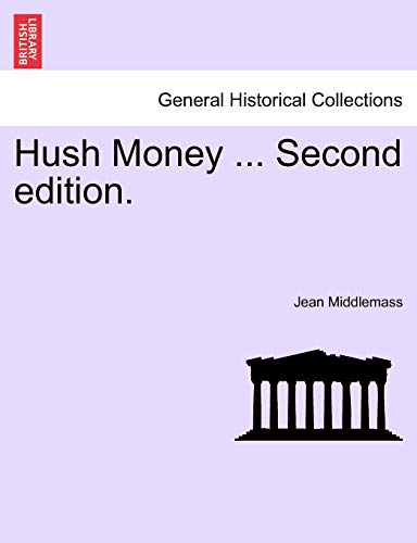 Hush Money ... Second edition.