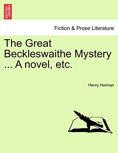 The Great Beckleswaithe Mystery ... A novel, etc.