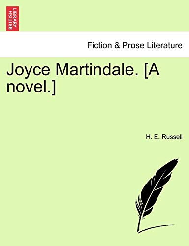 Joyce Martindale. [A novel.]