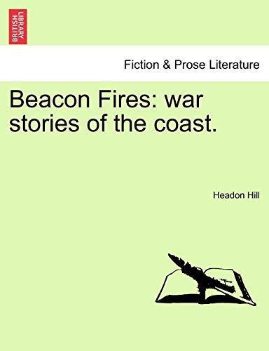 Beacon Fires: war stories of the coast.