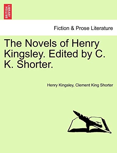 The Novels of Henry Kingsley. Edited by C. K. Shorter.