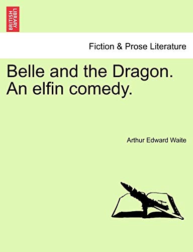 Belle and the Dragon. An elfin comedy.