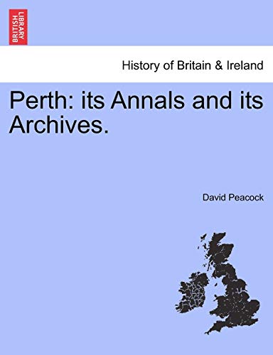 Perth: its Annals and its Archives.