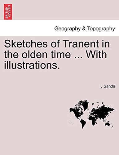 Sketches of Tranent in the olden time ... With illustrations.