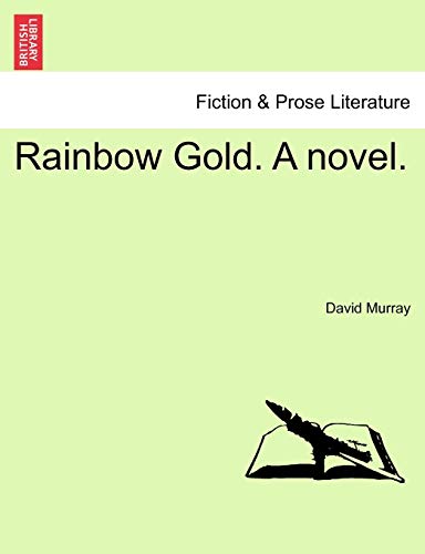 Rainbow Gold. A novel.