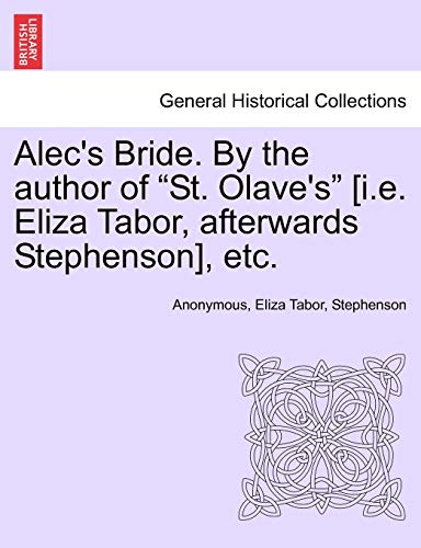 Alec's Bride. By the author of 