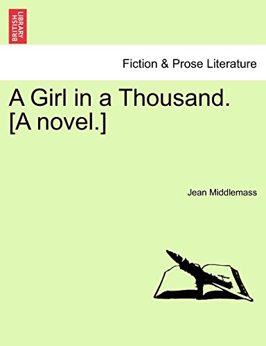 A Girl in a Thousand. [A novel.] Vol. II.