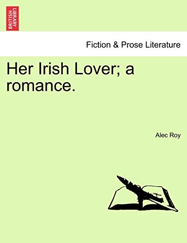 Her Irish Lover; a romance.