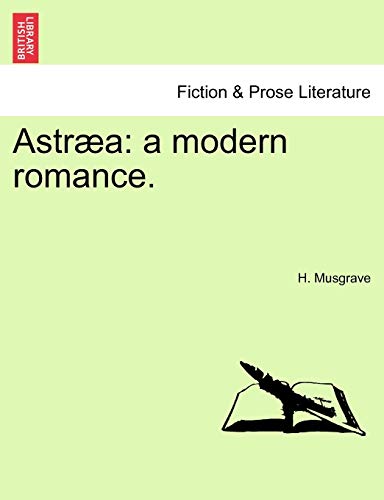 Astr?a: a modern romance.