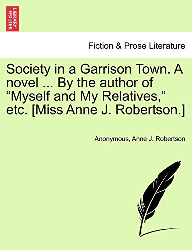 Society in a Garrison Town. A novel ... By the author of 