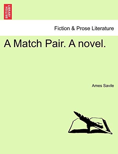 A Match Pair. A novel.