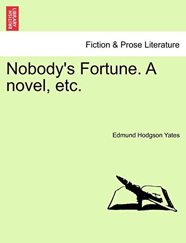 Nobody's Fortune. A novel, etc.