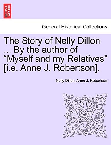 The Story of Nelly Dillon ... By the author of 