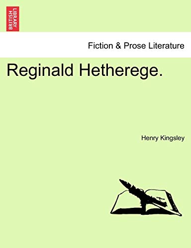 Reginald Hetherege. VOL. I.