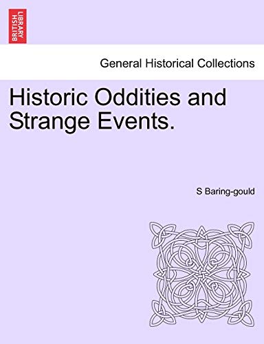 Historic Oddities and Strange Events.