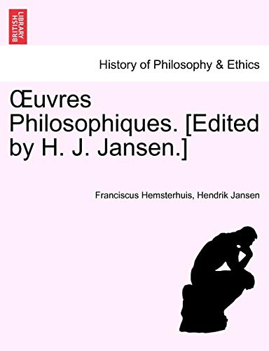 ?uvres Philosophiques. [Edited by H. J. Jansen.] TOME PREMIER