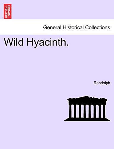 Wild Hyacinth. VOL. III