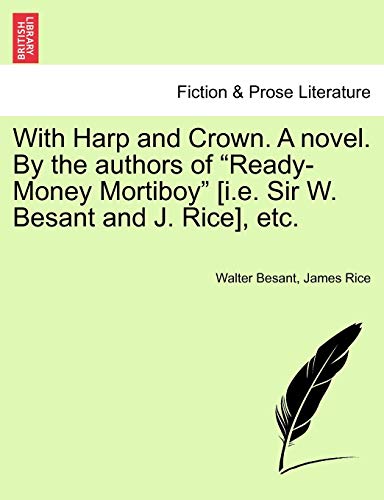 With Harp and Crown. A novel. By the authors of 