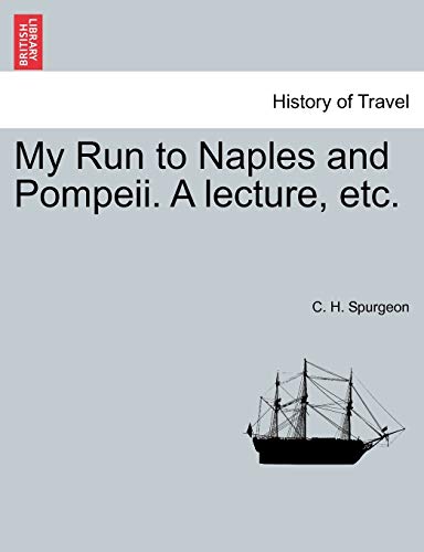 My Run to Naples and Pompeii. A lecture, etc.