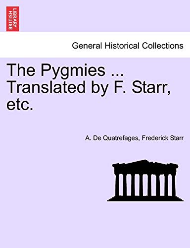 The Pygmies ... Translated by F. Starr, etc.