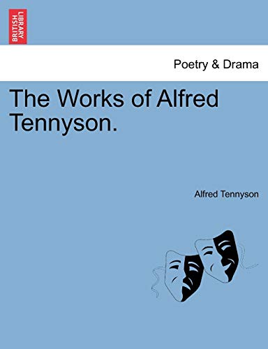 The Works of Alfred Tennyson. VOL. IV