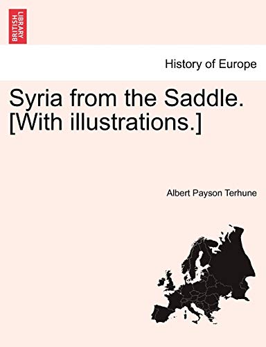 Syria from the Saddle. [With illustrations.]