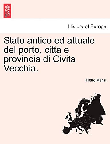 Stato antico ed attuale del porto, citta e provincia di Civita Vecchia.