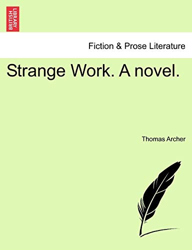 Strange Work. A novel.