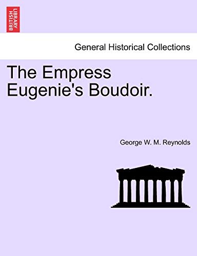 The Empress Eugenie's Boudoir.