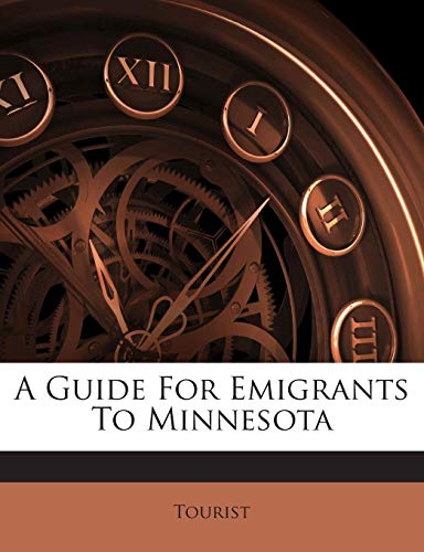 A Guide For Emigrants To Minnesota