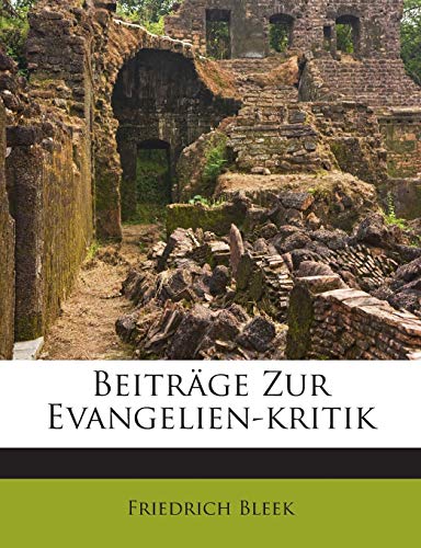 Beitr?ge Zur Evangelien-kritik