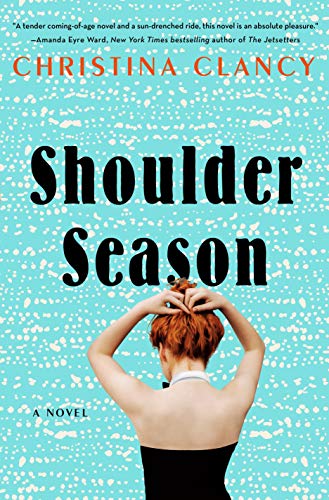 Christina Clancy - Shoulder Season : A Novel - Hardback image 1