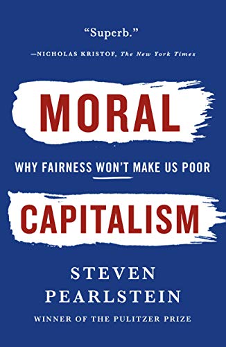 STEVEN PEARLSTEIN - MORAL CAPITALISM - Paperback image 1