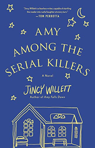Jincy Willett - Amy Among the Serial Killers : A Novel - Hardback image 1