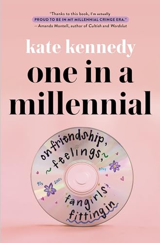 Kate Kennedy - One in a Millennial : On Friendship, Feelings, Fangirls image 1