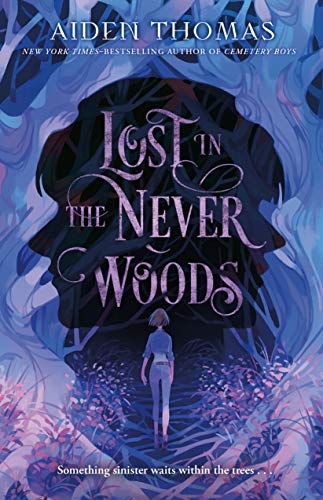 Aiden Thomas - Lost in the Never Woods - Hardback image 1