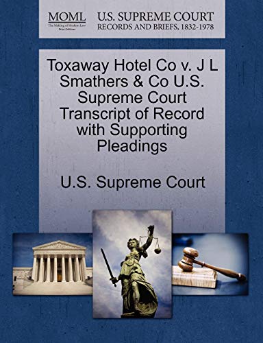 Toxaway Hotel Co v. J L Smathers & Co U.S. Supreme Court Transcript of Record with Supporting Pleadings